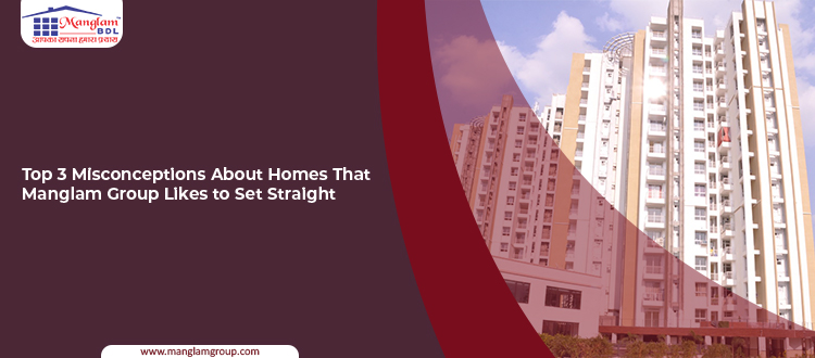 Misconceptions About Homes