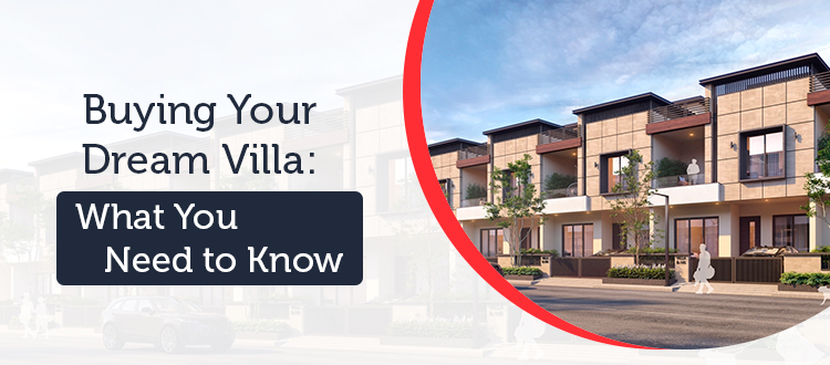 Buying Your Dream Villa: What You Need to Know