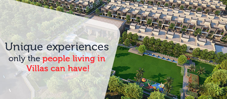 Unique experiences only the people living in Villas can have!