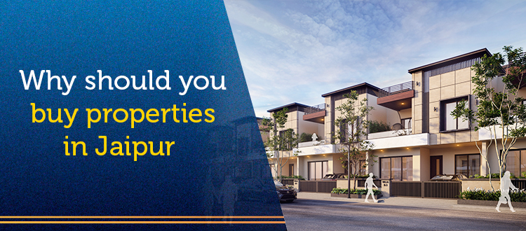 Why should you buy properties in Jaipur?