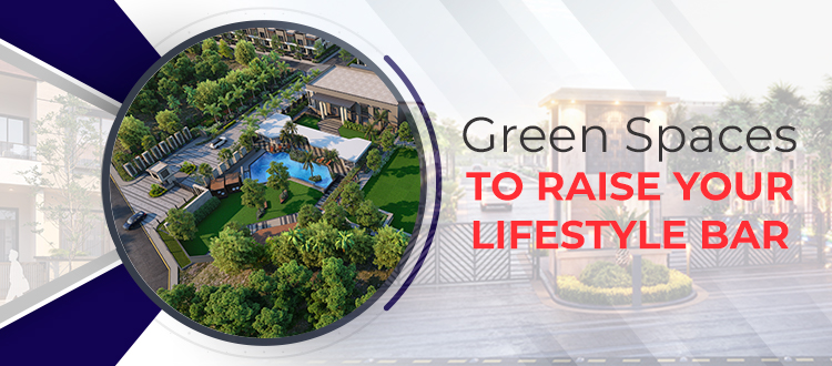 Green Spaces to Raise Your Lifestyle Bar