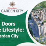 Opening Doors To a Serene Lifestyle: Manglam Garden City