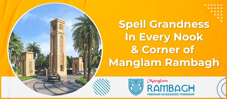 Spell Grandness In Every Nook & Corner of Manglam Rambagh