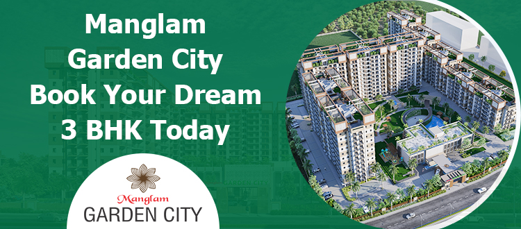 Manglam Garden City: Book Your Dream 3 BHK Today!