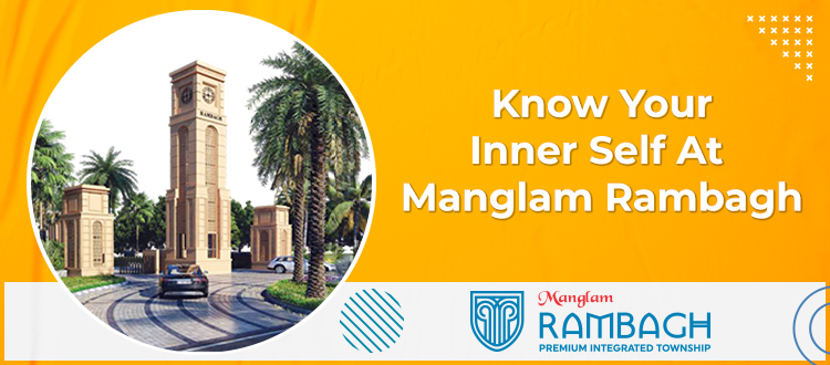 Know Your Inner Self At Manglam Rambagh