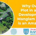 Why Owning a Plot in a Plotted Development Like Manglam Rambagh is an Amazing Idea