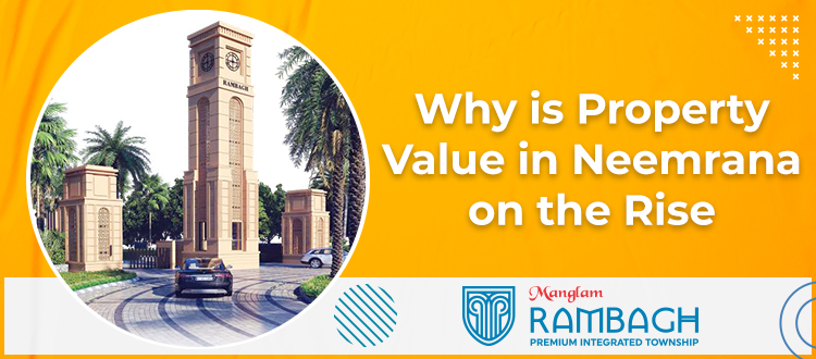 Why is Property Value in Neemrana on the Rise?