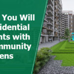 4 Reasons You Will Love Residential Apartments with Huge Community Gardens