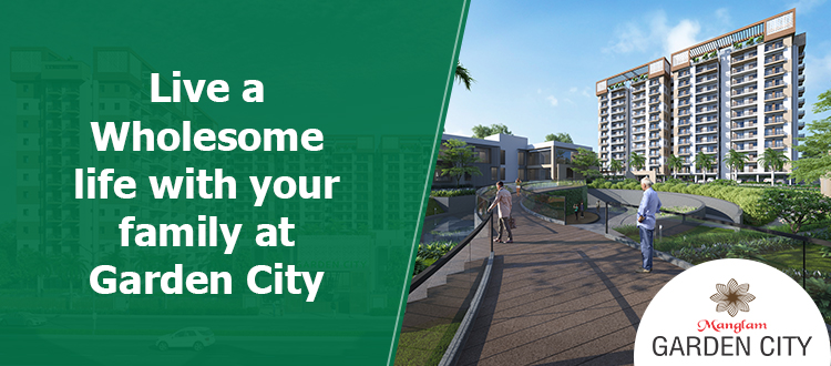 Live a Wholesome life with your family at Garden City
