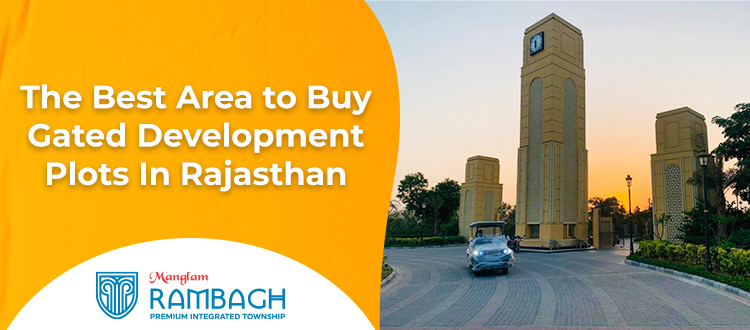 The-Best-Area-to-Buy-Gated-Development-Plots-In-Rajasthan