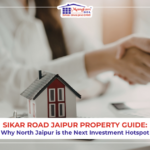 Sikar Road Jaipur Property Guide: Why North Jaipur is the Next Investment Hotspot