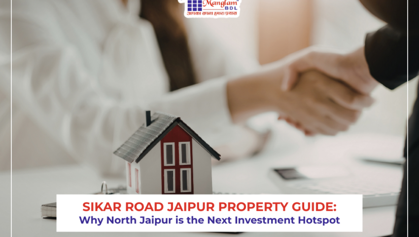 Sikar Road Jaipur Property Guide: Why North Jaipur is the Next Investment Hotspot